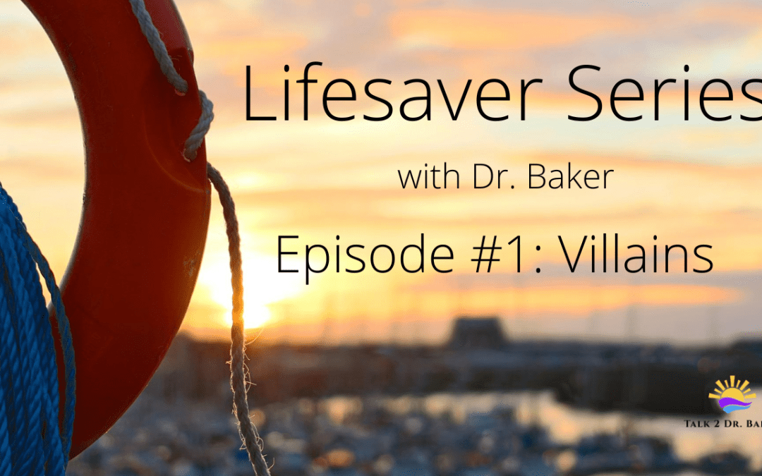 Lifesaver Series: Villains